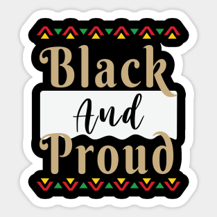 Black and Proud, Black History Month, Black Lives Matter, African American History Sticker